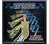 HAWKWIND LIGHT ORCHESTRA - Stellar Variations