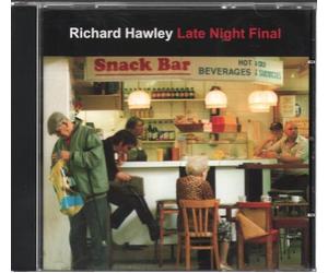 Hawley, Richard - Late Night Final