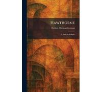 Hawthorne: A Study in Solitude