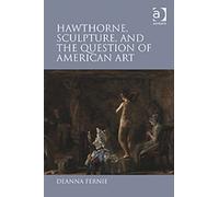 Hawthorne, Sculpture, And The Question Of American Art