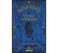 Haxahaven Le cercle des sorcières - Sasha Peyton Smith - Casterman - broché - Roman adolescent