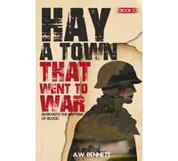 Hay-A Town That Went To War: Born Into the Baptism of Blood