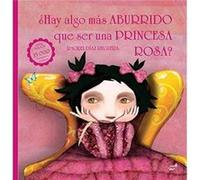 Hay algo mas aburrido que ser una princesa rosa by Raquel Diaz Reguera Díaz Reguera, Raquel (Auteur)