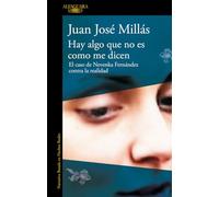Hay algo que no es como me dicen / There Is Something That Isn't as They Say It Is: El Caso De Nevenka Fernandez Contra La Realidad