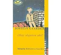 Hay alguien ahi?/ Is Anybody There?, Las Tres Edades/ The Three Ages Jostein Gaarder (Auteur)
