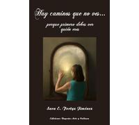Hay caminos que no ves…: porque primero debes ver quién eres