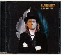 Hay, Claude - I Love Hate You [Import]