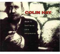 Hay, Colin - Don't Believe You Any More [Import]