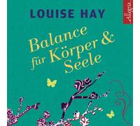 Hay,Louise - Balance Für Koerper U.See