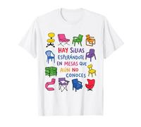 Hay Sillas Esperándote Citation espagnole Amusante T-Shirt
