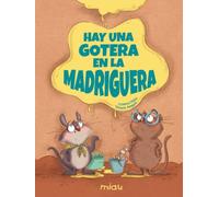 Hay una gotera en la madriguera