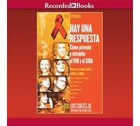 Hay una respuesta (Il y a Une réponse): Cómo entender VHI y el (Comment prévenir et Comprendre Le VIH/SIDA)