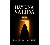 Hay Una Salida: La historia de cómo Dios le dio vida a una joven que una vez creyó que no había salida de la depresión ni de los pensamientos suicidas.