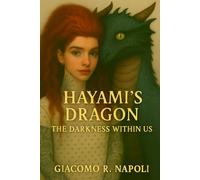 Hayami's Dragon - The Darkness Within Us