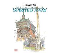 Hayao Miyazaki - ART OF SPIRITED AWAY HC