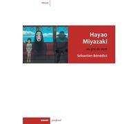 Hayao miyazaki - au gre du vent Au gré du vent - Sébastien Benedict - Rouge Profond - broché - Biographie