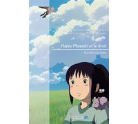 Hayao Miyazaki et le droit Du rêve à la réalité - Emmanuel Netter - Presses Universitaires D'aix-Marseille - broché - Etude