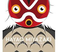 Hayao miyazaki, nuances d'une oeuvre