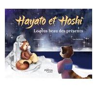 Hayato et Hoshi Christophe Loupy (Auteur), Anne Montbarbon (Auteur)