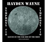 Hayden Wayne Symphony #10: Dances On the Far Side of the Moon (CD) Album