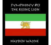 HAYDEN WAYNE - SYMPHONY #13: THE RISING LION