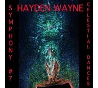 Hayden Wayne – Symphony #7: Celestial Dances – CD – Millennium