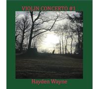 HAYDEN WAYNE - Violin Concerto #1 [Import]