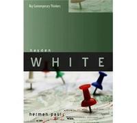 Hayden White by Herman Leiden University Paul Herman Paul (Auteur)
