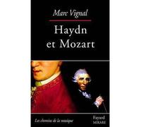 Haydn et Mozart - Marc Vignal - Fayard - broché - Biographie