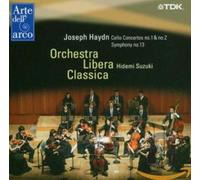 Classica, Libera, Orchestra - Concertos pour Violoncelle 1 & 2, symphonie n°13
