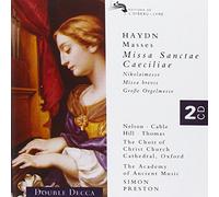 Haydn : Messes / Missa Sanctae Ceciliae ; Nikolaïmesse ; Missa Brevis ; Grosse Orgelmesse