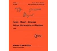 Haydn - Mozart - Cimarosa: Easy Piano Pieces with Practice Tips (Wiener Urtext