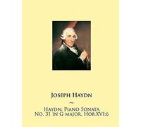 Haydn: Piano Sonata No. 31 In G Major, Hob.Xvi:6 (Haydn Piano Sonatas)