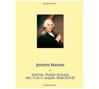 Haydn: Piano Sonata No. 5 In C Major, Hob.Xvi 35 (Haydn Piano Sonatas)
