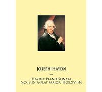 Haydn: Piano Sonata No. 8 in A-flat major, Hob.XVI:46