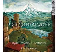 Haydn – Prokofiev – Chostakovitch – Carte Postale de Nalchik – CD