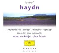Haydn – Symphonies «La surprise», «Militaire», «Londres» ; Concertos pour violoncelle