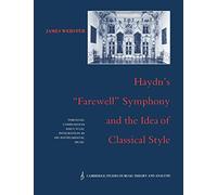 Haydn's `Farewell' Symphony: Through-Composition and Cyclic Integration in his Instrumental Music