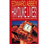 Hayduke Lives! Edward Abbey (Auteur)