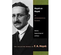 Hayek on Hayek: An Autobiographical Dialogue