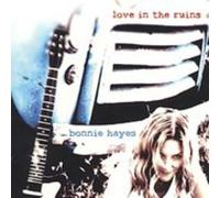 Hayes, Bonnie - Love in The Ruins