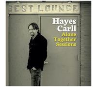 Hayes Carll - Alone Together Sessions [Cd]