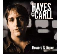 Hayes Carll - Hayes Carll-Flowers and Liquor