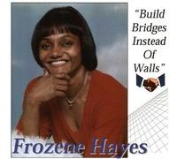 Hayes, Frozene - Build Bridges Instead of Walls