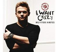 Hayes,Hunter - I Want Crazy [Import]