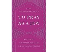Hayim H Donin To Pray as a Jew (Poche)