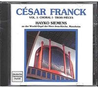 Hayko Siemens - César Franck: Vol.1: Choral I; Trois Pièces; Hayko Siemens an der Woehl-Orgel der Herz-Jesu-Kirche, Mannheim