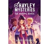 Hayley Mysteries The Missing Jewels by Hayley LeBlanc Hayley LeBlanc (Auteur)