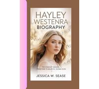 HAYLEY WESTENRA BIOGRAPHY: The Voice of Timeless-From Pure to Majestic,Global Icon