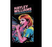Hayley Williams: Painting Sound in Neon: The Fearless Evolution of Paramore’s Voice and Vision